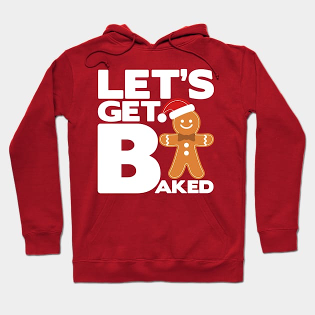 Let's Get Baked - Marijuana Weed Christmas Design Hoodie by PozureTees108